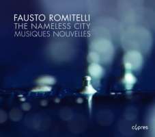 Fausto Romitelli: The Nameless City